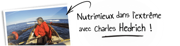 Nutrimieux dans l'extrême avec Charles Hedrich !